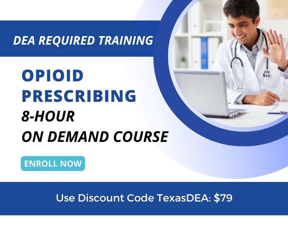 DEA Required Training on Opioid Prescribing - 8-Hour On Demand Course
